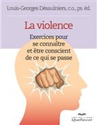 La violence : Exercices pour se connaitre et être conscient de ce