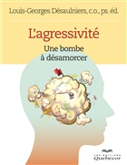 L'agressivité : une bombe à désamorcer