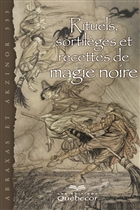 Rituels, sortilèges et recettes de magie noire