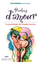 Parlons d'amour : psychologie des couples heureux Parlons d'amour : psychologie des couples heureux