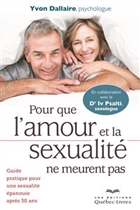 Pour que l'amour et la sexualité ne meurent pas après 50 ans Pour que l'amour et la sexualité ne meurent pas après 50 ans