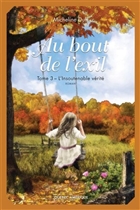Au bout de l'exil v 03 L'Insoutenable vérité