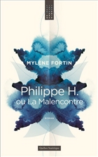 Philippe H., ou, La malencontre