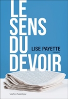 Le sens du devoir : chroniques Le sens du devoir : chroniques