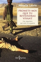 Promets-moi que tu reviendras vivant : ces reporters qui vont à l