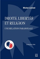 Droits, libertés et religion. Une relation paradoxale