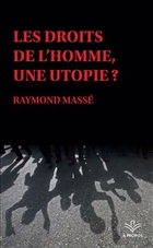 Les droits de l'homme, une utopie ? Les droits de l'homme, une utopie ?