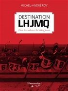 Destination LHJMQ : dans les coulisses du hockey junior