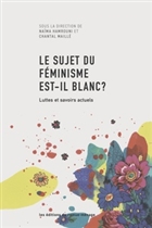 Le sujet du féminisme est-il blanc ? t. 02