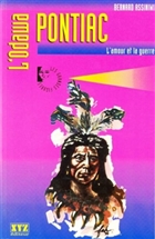 L'Odawa Pontiac L'amour et la guerre L'Odawa Pontiac L'amour et la guerre