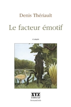Le facteur émotif *** cf. édition poche Le facteur émotif *** cf. édition poche