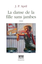 La Danse de la fille sans jambes La Danse de la fille sans jambes
