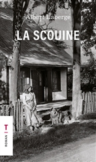 La scouine. Une oeuvre fondatrice du roman québécois moderne