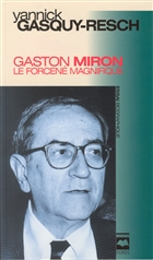 Gaston Miron le forcené magnifique Gaston Miron le forcené magnifique