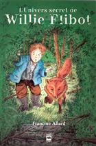 L univers secret de willie flibot L univers secret de willie flibot