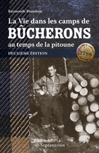 Vie dans les camps de bûcherons au temps de la pitoune