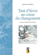 Tant d'hiver au coeur du changement Tant d'hiver au coeur du changement