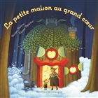 La Petite maison au grand coeur La Petite maison au grand coeur