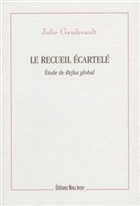 Le recueil écartelé Etude de Refus global Le recueil écartelé Etude de Refus global