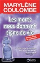 Les morts nous donnent signe de vie 2e éd. revue et augmentée