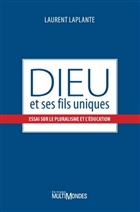 Dieu et ses fils uniques Dieu et ses fils uniques