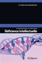 Comprendre et prévenir la déficience intellectuelle