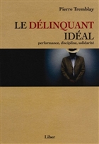 Le délinquant idéal. Performance, discipline, solidarité