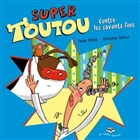 Super toutou contre les savants fous série Super toutou