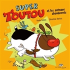Super Toutou et les animaux abandonnés, série Super toutou