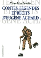 Contes, légendes et récits d'Eugène Achard Contes, légendes et récits d'Eugène Achard
