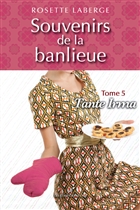 Souvenirs de la banlieue v 05 Tante Irma Souvenirs de la banlieue v 05 Tante Irma