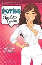 Les potins de Charlotte Cantin v 02 Faut pas le dire...
