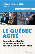Le Québec agité : Kennedy, de Gaulle, terroristes et espions dans Le Québec agité : Kennedy, de Gaulle, terroristes et espions dans