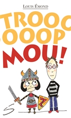 Troooooop mou! Troooooop mou!