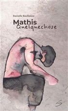 Mathis Quelquechose Mathis Quelquechose