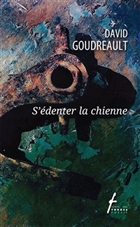 S'édenter la chienne S'édenter la chienne
