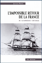 L'impossible retour de la France. De "la Capricieuse L'impossible retour de la France. De "la Capricieuse