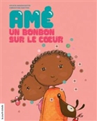 Amé, un bonbon sur le coeur Amé, un bonbon sur le coeur