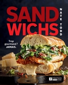 Sandwichs. Trop gourmands ? Jamais Sandwichs. Trop gourmands ? Jamais