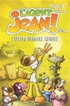 L'agent Jean! Saison 1 t 07 L'ultime symbole absolu L'agent Jean! Saison 1 t 07 L'ultime symbole absolu