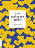 Avec quel amour parler