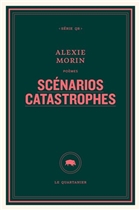 Scénarios catastrophes Scénarios catastrophes