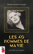 Les 40 hommes de ma vie. Couchés sur le papier