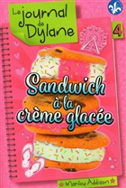 Le journal de Dylane v 04 Sandwich à la crème glacée Le journal de Dylane v 04 Sandwich à la crème glacée