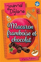 Le journal de Dylane v 06 Macaron framboise et chocolat Le journal de Dylane v 06 Macaron framboise et chocolat