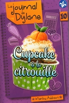 Le journal de Dylane v 10 Cupcake à la citrouille Le journal de Dylane v 10 Cupcake à la citrouille