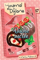 Le journal de Dylane v 17 Bûche sucrée Le journal de Dylane v 17 Bûche sucrée