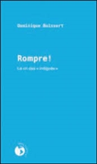 Rompre. Le cri des Indignés Rompre. Le cri des Indignés