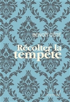 Récolter la tempête
