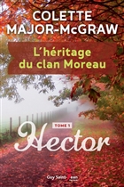 L'héritage du clan Moreau v 01 Hector L'héritage du clan Moreau v 01 Hector